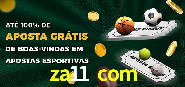 za11 com Ate 100% de Aposta Gratis